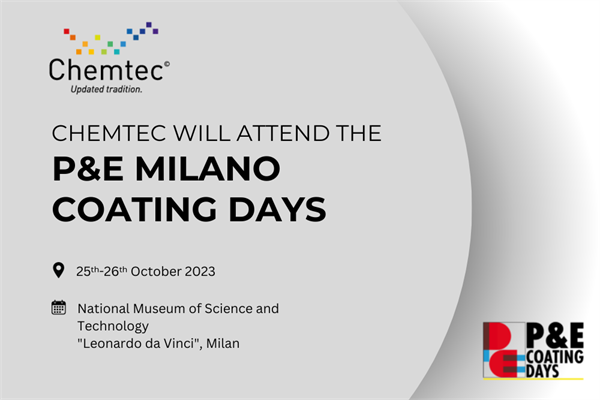 Chemtec will attend P&E coatings days Milan from 25 to 26 October 2023